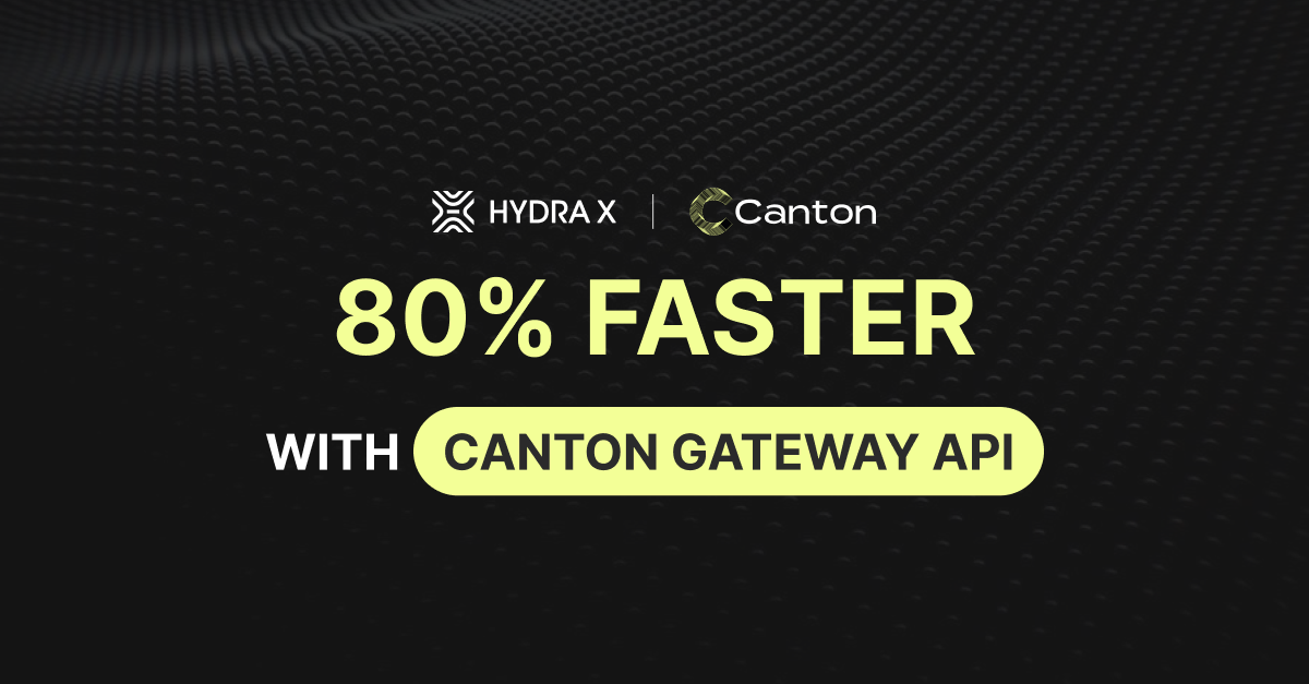 Hydra Api Hydra X Launches Canton Gateway API to Accelerate Institutional Adoption